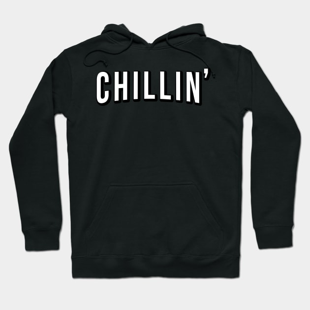 Chillin Hoodie by Flippin' Sweet Gear